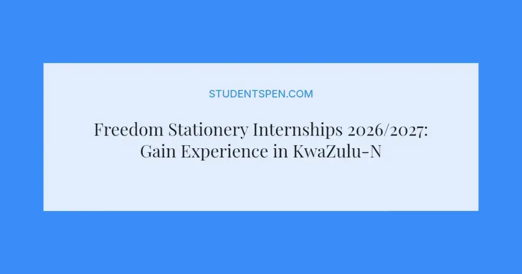 Freedom Stationery Internships 2026/2027: Gain Experience in KwaZulu-Natal