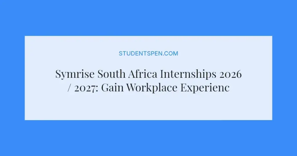 Symrise South Africa Internships 2026 / 2027: Gain Workplace Experience
