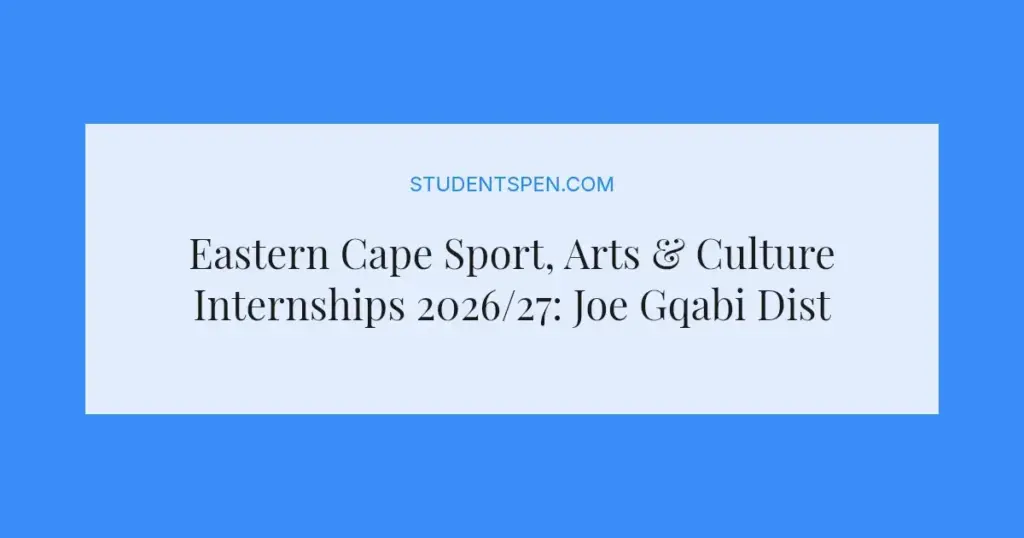 Eastern Cape Sport, Arts & Culture Internships 2026/27: Joe Gqabi District Opportunity